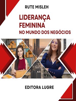 cover image of Liderança Feminina no Mundo dos Negócios